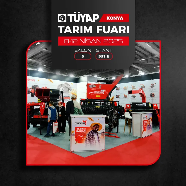 Çetinkayalar Tarım Makineleri 2025 Konya Tarım Fuarı’nda! 🌾🚜